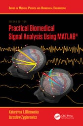 Practical Biomedical Signal Analysis Using MATLAB®