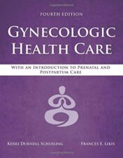 Gynecologic Health Care: With an Introduction to Prenatal and Postpartum Care, 4th Edition (Original PDF