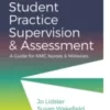 Student Practice Supervision and Assessment A Guide for NMC Nurses and Midwives