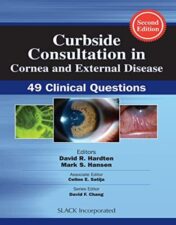Curbside Consultation in Cornea and External Disease: 49 Clinical Questions, 2nd Edition 2022 Original PDF