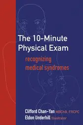 The 10-Minute Physical Exam: recognizing medical syndromes