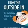 Doctoring from the Outside in: Dermatology under the Skin