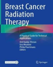 Breast Cancer Radiation Therapy: A Practical Guide for Technical Applications 2022 Original PDF