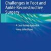 Challenges in Foot and Ankle Reconstructive Surgery: A Case-based Approach (Original PDF
