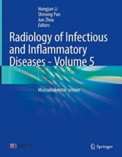 Radiology of Infectious and Inflammatory Diseases - Volume 5: Musculoskeletal system (Radiology of Infectious and Inflammatory Diseases, 5) (Original PDF