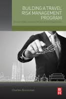 Building a Travel Risk Management Program Traveler Safety and Duty of Care for Any Organization 2016