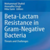 Beta-Lactam Resistance in Gram-Negative Bacteria: Threats and Challenges 2022 Original PDF