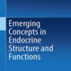 Emerging Concepts in Endocrine Structure and Functions 2022 Original PDF