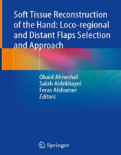 Soft Tissue Reconstruction of the Hand: Loco-regional and Distant Flaps Selection and Approach