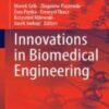 Innovations in Biomedical Engineering (Lecture Notes in Networks and Systems, 409) 2022 Original pdf