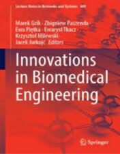 Innovations in Biomedical Engineering (Lecture Notes in Networks and Systems, 409) 2022 Original pdf