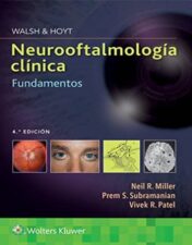 Walsh & Hoyt. Neurooftalmología clínica. Fundamentos, 4e (Spanish Edition) 2022 High Quality Image PDF