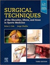 Surgical Techniques of the Shoulder, Elbow, and Knee in Sports Medicine 3rd Ed 2022 True pdf