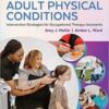 Adult Physical Conditions: Intervention Strategies for Occupational Therapy Assistants, 2nd Edition 2022 EPUB & converted pdf