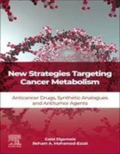 NEW STRATEGIES TARGETING CANCER METABOLISM: ANTICANCER DRUGS, SYNTHETIC ANALOGUES AND ANTITUMOR AGENTS 2022 Original pdf