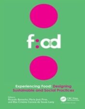 Experiencing Food: Designing Sustainable and Social Practices Proceedings of the 2nd International Conference on Food Design and Food Studies (EFOOD 2019), 28-30 November 2019, Lisbon, Portugal 2022 Original pdf