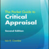 This second edition of the popular guide to critical appraisal is a fully updated revision of the previous edition. Written in the same easily accessible style, The Pocket Guide to Critical Appraisal now provides annotated checklists of the most common research designs.
