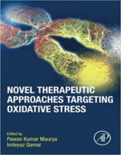 Novel Therapeutic Approaches Targeting Oxidative Stress 1st Ed 2022 Original PDF