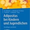 Adipositas bei Kindern und Jugendlichen: Grundlagen und Klinik, 2e (German Edition) 2022 Original pdf