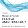 Morgan and Mikhail's Clinical Anesthesiology, 7th Edition 2022 High quality Image PDF