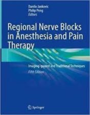 Regional Nerve Blocks in Anesthesia and Pain Therapy Imaging-guided and Traditional Techniques 2022 Original pdf