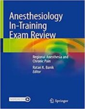 Anesthesiology In-Training Exam Review Regional Anesthesia and Chronic Pain 2022 Original pdf+videos