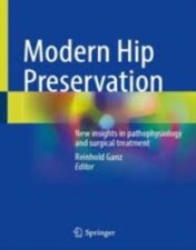 Modern Hip Preservation New Insights In Pathophysiology And Surgical Treatment 2022 Original pdf