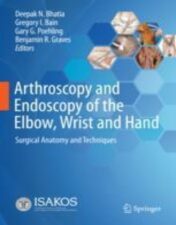 Arthroscopy and Endoscopy of the Elbow, Wrist and Hand Surgical Anatomy and Techniques 2022 Original pdf