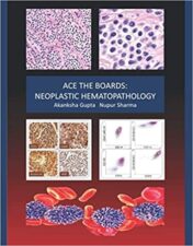Ace the Boards: Neoplastic Hematopathology (Ace My Path) 2020 Original PDF (No Bookmark)